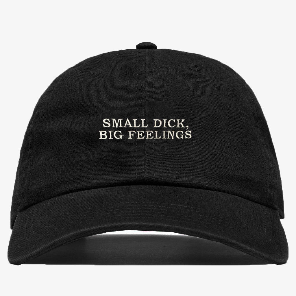 SMALL DICK BIG FEELINGS